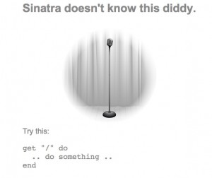 Sinatra takes the stage Default Sinatra web server index document